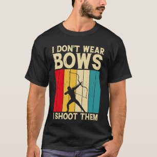 Camiseta Eu não Visto Arcos Eu atiro neles