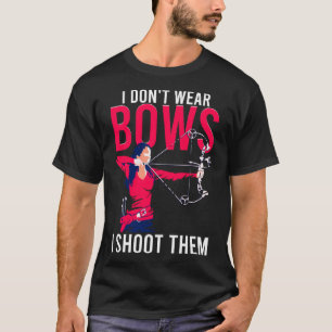 Camiseta Eu não Visto Arcos Eu atiro neles Archery Archer G