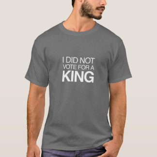 Camiseta Eu Não Votei em um Rei