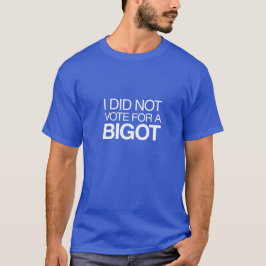 Camiseta Eu Não Votei num Bigorista
