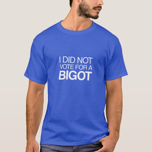 Camiseta Eu Não Votei num Bigorista (Frente)