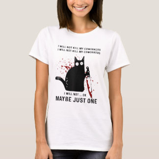 Camiseta Eu Não Vou Matar Meus Colegas Homicídios Gato Negr