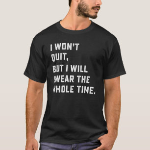 Camiseta Eu não vou parar, mas eu vou jurar o humor do temp