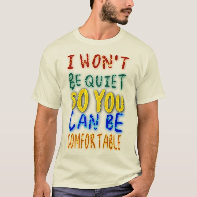 Camiseta Eu não vou parar para você ser confortável! (Frente)
