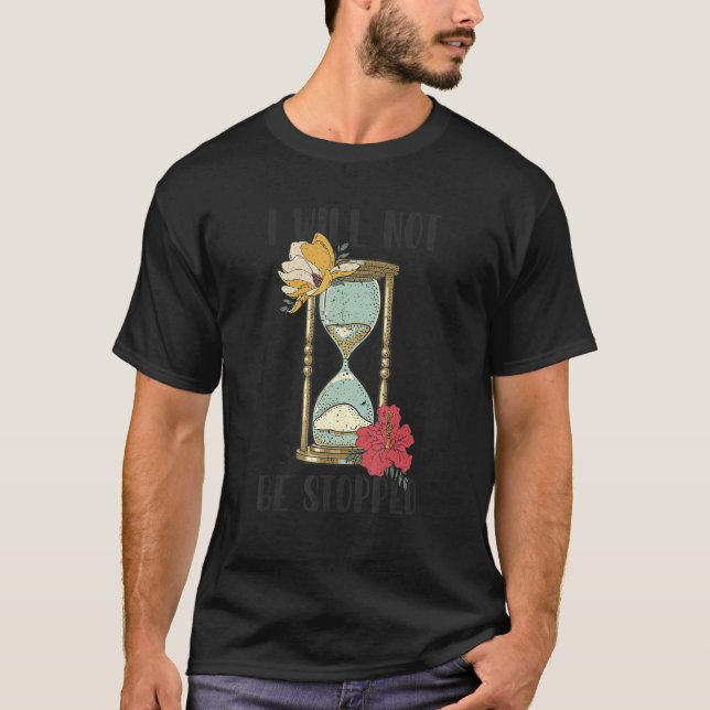 Camiseta Eu Não Vou Ser Parado De Tomar Hora (Frente)