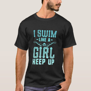 Camiseta Eu Natação Como Uma Rapariga Continua Natação As M