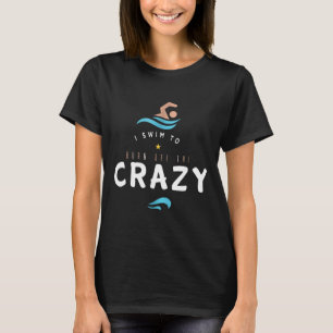 Camiseta Eu Natação Queimar O Nadador Louco Engraçado