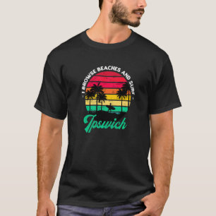 Camiseta Eu Navego Em Praias E Surf Ipswich Surfing Massach