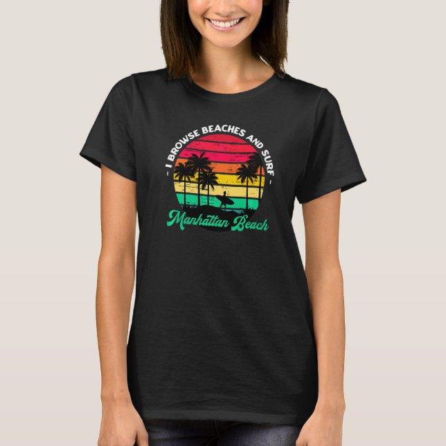 Camiseta Eu Navego Em Praias E Surf Manhattan Beach Surfing (Frente)