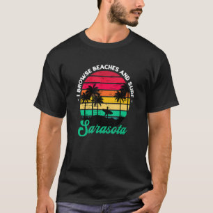 Camiseta Eu Navego Em Praias E Surf Sarasota Surfar Na Flór