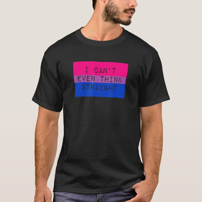 Camiseta Eu Nem Consigo Pensar No Hetero Do Orgulho Bissexu (Frente)