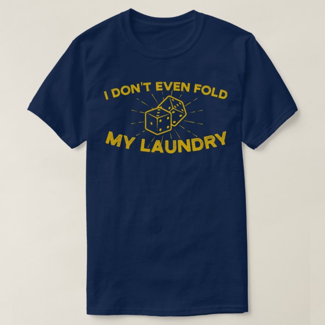 Camiseta Eu Nem Dobro A Minha Roupa (Frente do Design)