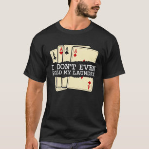 Camiseta Eu nem mesmo dobrei minha lanchonete jogos de pôq