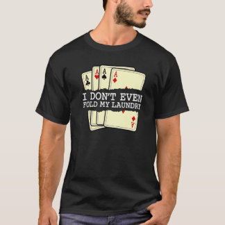 Camiseta Eu nem mesmo dobrei minha lanchonete jogos de pôqu