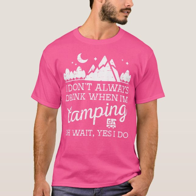 Camiseta Eu Nem Sempre Acampando Oh Sim Eu Faço Acampamento (Frente)