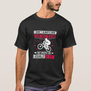 Camiseta Eu Nem Sempre Ando De Montanha Bikes De Montanha