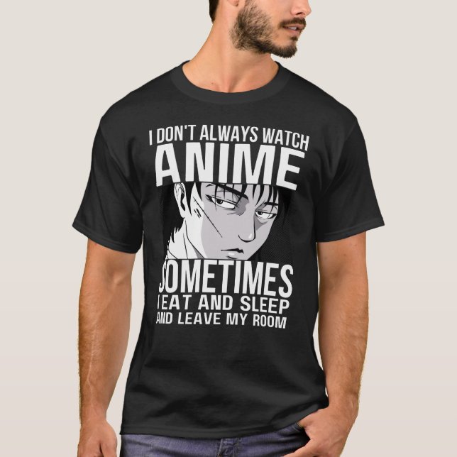 Camiseta Eu nem sempre assisto amantes de anime de merch (Frente)