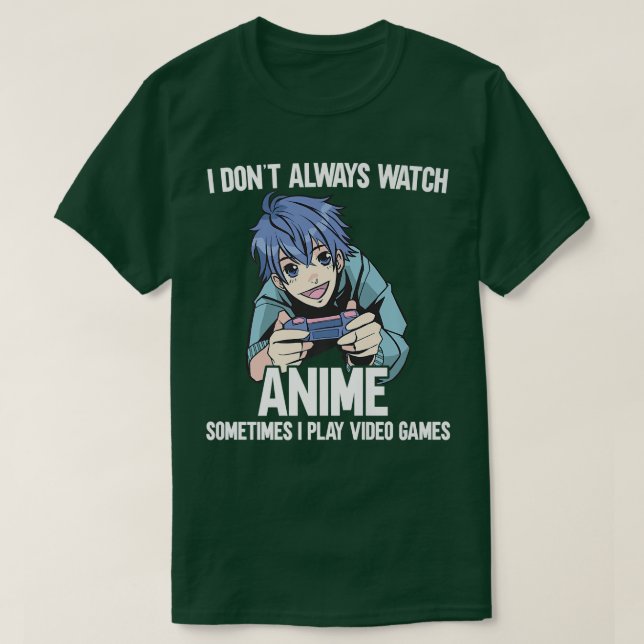 Camiseta Eu nem sempre assisto anime às vezes eu jogo vídeo (Frente do Design)