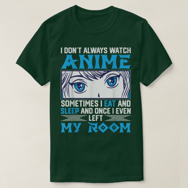Camiseta Eu nem sempre assisto anime Design para animação (Frente do Design)