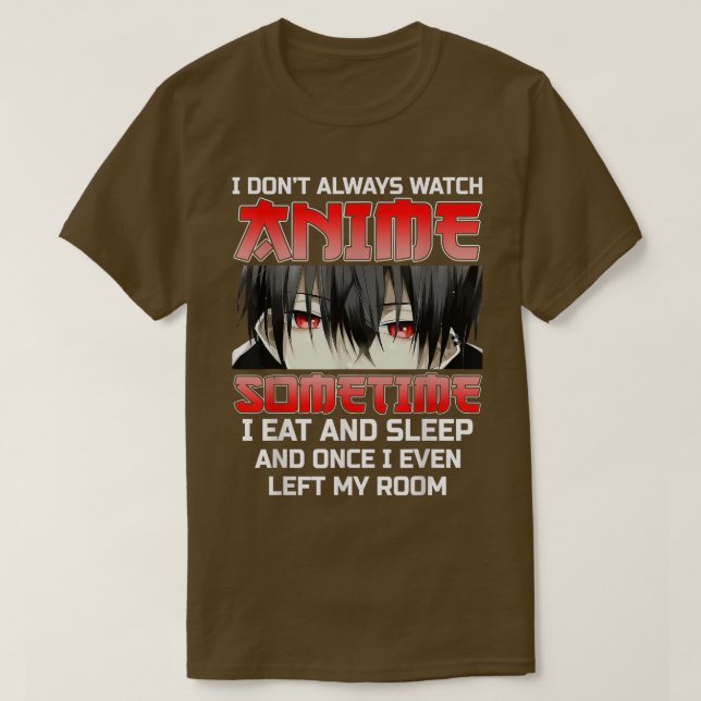 Camiseta Eu nem sempre assisto anime engraçado kawaii japon (Frente do Design)