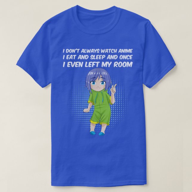 Camiseta Eu nem sempre assisto anime eu como e durmo mangá  (Frente do Design)