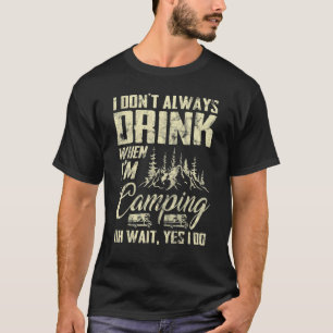 Camiseta Eu nem sempre bebo quando estou acampando Vans Mou