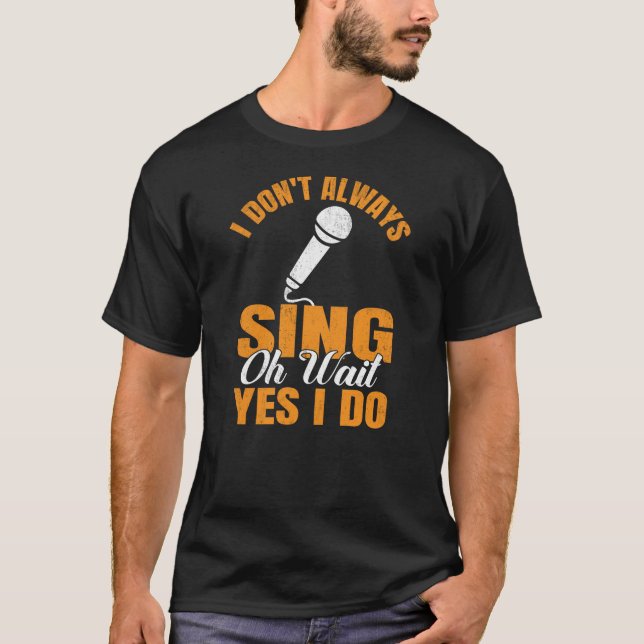 Camiseta Eu nem sempre canto (Frente)