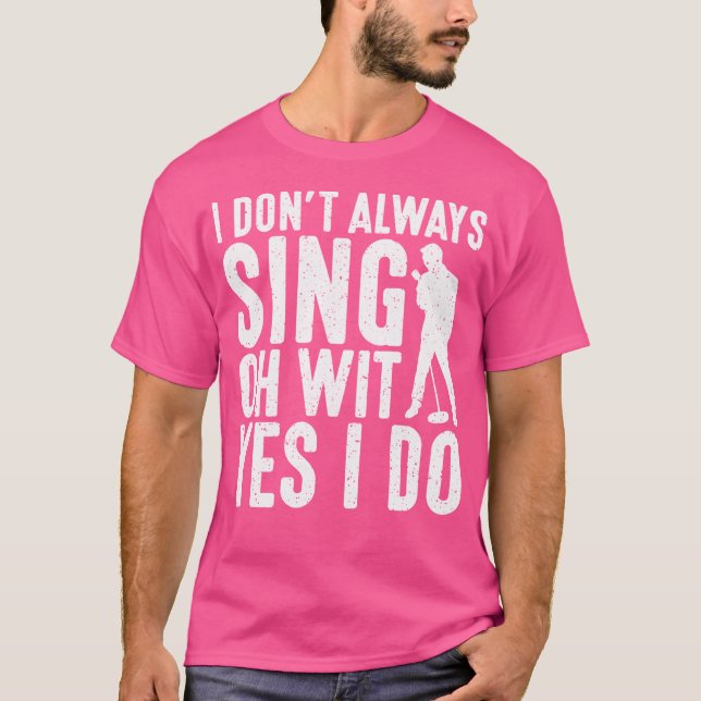 Camiseta Eu Nem Sempre Canto Com Certeza Sim Eu Canto Ópera (Frente)