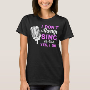 Camiseta Eu nem sempre canto, espera, eu faço teatro musica