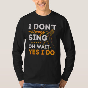 Camiseta Eu Nem Sempre Canto Oh Espere Sim Eu Canto Música