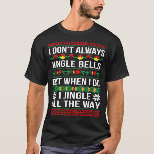 Camiseta Eu nem sempre encrenco sinos Natal Natal Natal 2