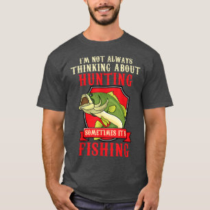 Camiseta Eu Nem Sempre Estou Pensando Em Caça Pescar