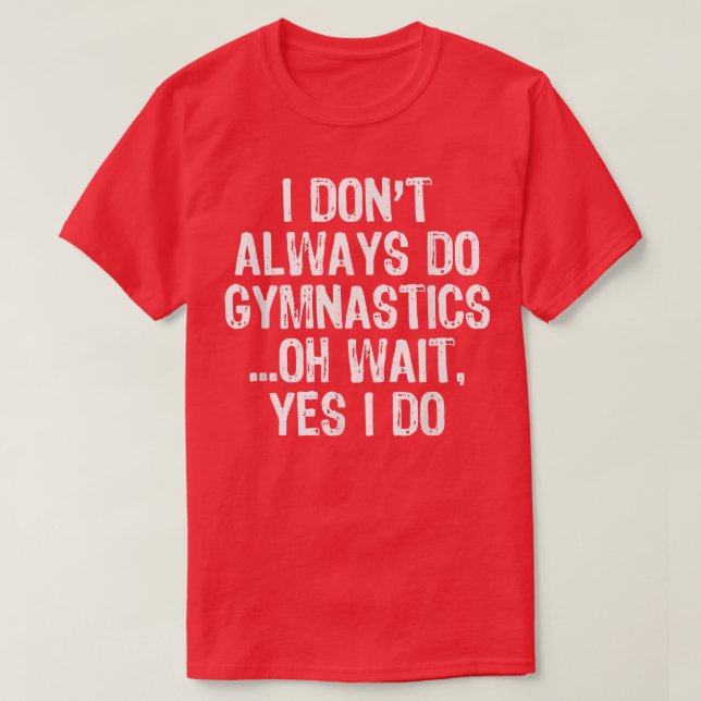 Camiseta Eu nem sempre faço ginástica... Espera, sim, eu fa (Frente do Design)