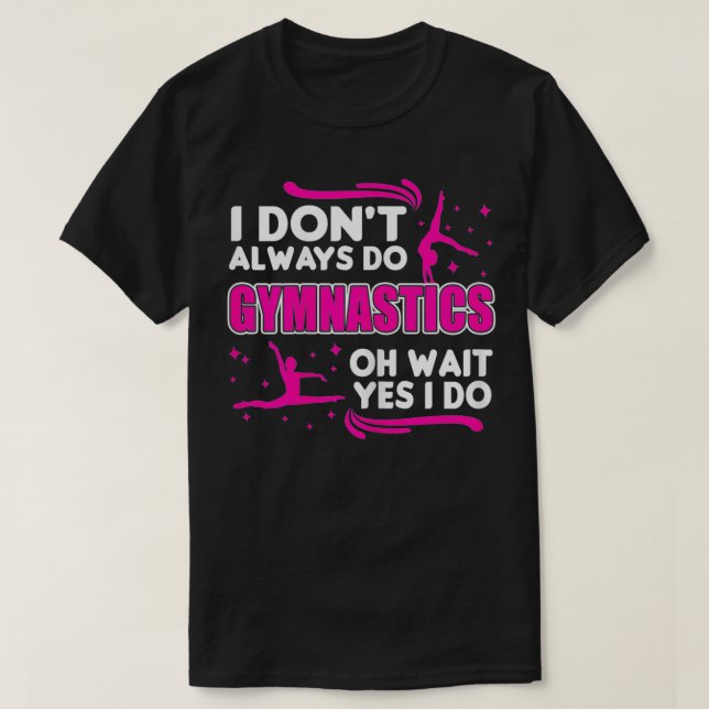 Camiseta Eu nem sempre faço ginástica, oh espere sim eu faç (Frente do Design)