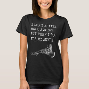 Camiseta Eu nem sempre faço uma junção, mas quando faço é m