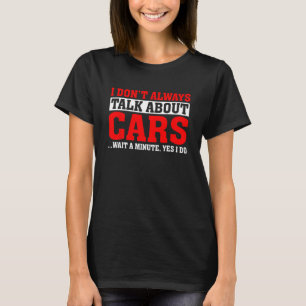 Camiseta Eu nem sempre falo de carros - carro engraçado por