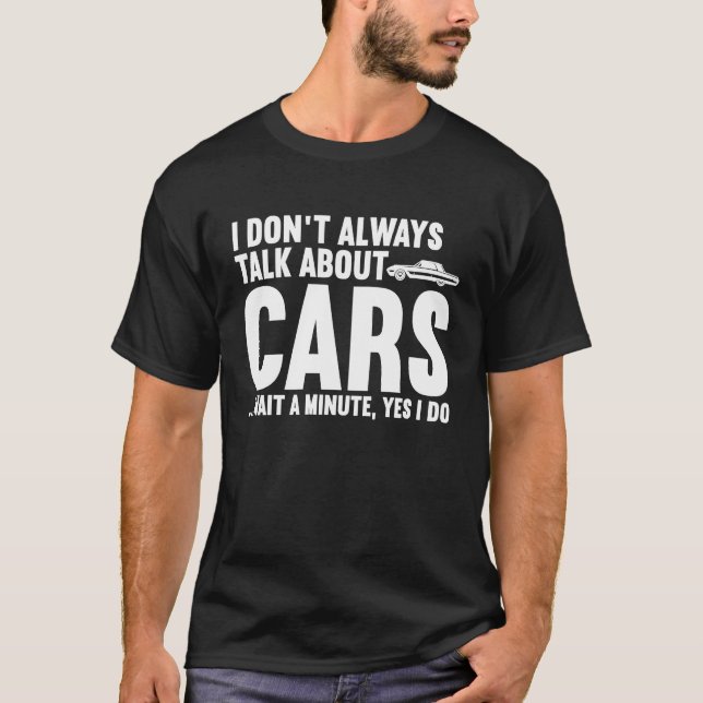 Camiseta Eu nem sempre falo sobre Cara de carros (Frente)