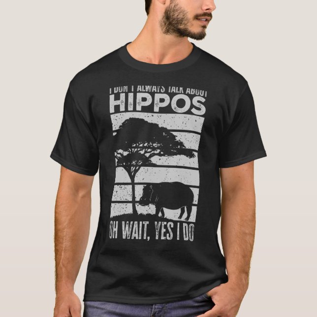 Camiseta Eu nem sempre falo sobre Hippos Hippo (Frente)