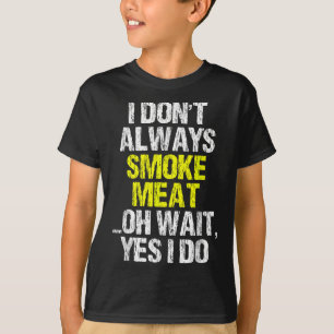 Camiseta Eu Nem Sempre Fumo Carne Engraçada Fumando Churras