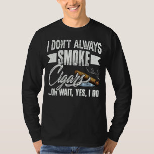 Camiseta Eu Nem Sempre Fumo Cigarro