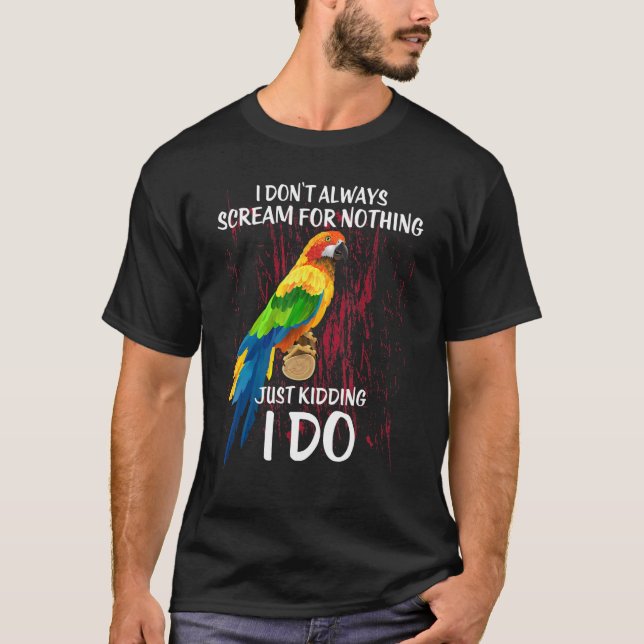 Camiseta Eu nem sempre Gritar por nada Macaw Hybrid Mac (Frente)