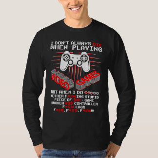Camiseta Eu Nem Sempre Morro Em Jogos De Vídeo Gamer Jogos
