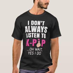 Camiseta Eu nem sempre ouço música "K Pop", rosa coreano