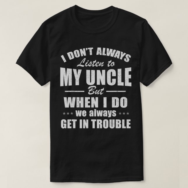 Camiseta Eu Nem Sempre Ouço O Meu Tio Dons (Frente do Design)
