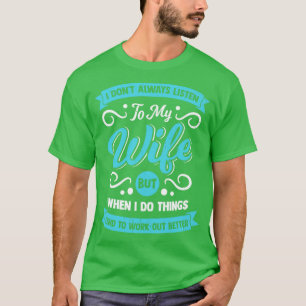 Camiseta Eu Nem Sempre Ouço O Presente Do Meu Marido Esposa