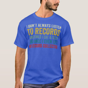 Camiseta Eu Nem Sempre Ouço Registros Engraçado Vinil Lover