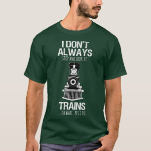 Camiseta Eu Nem Sempre Paro De Olhar Para A Estrada De Ferr