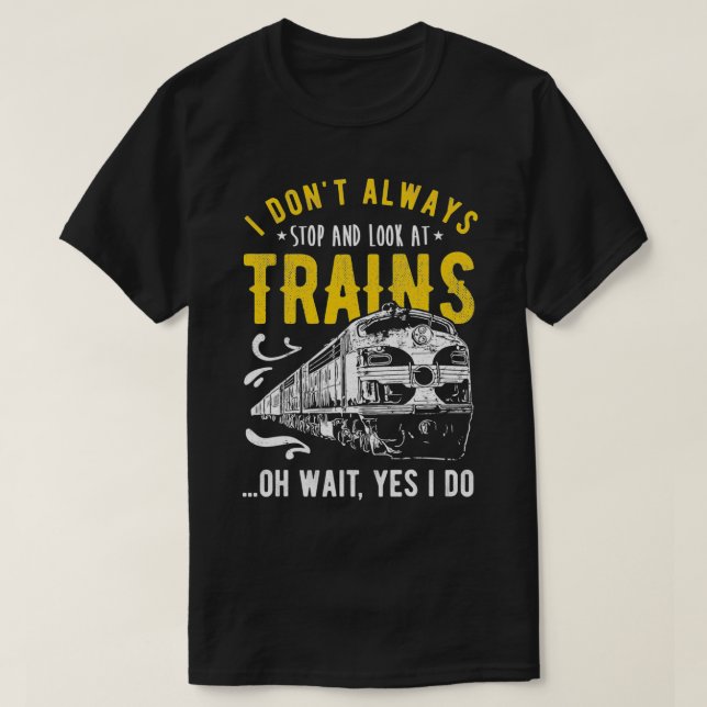 Camiseta Eu nem sempre paro de olhar para o trem modelo (Frente do Design)
