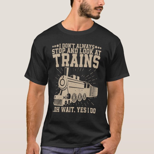 Camiseta Eu nem sempre paro de olhar para trens para homens (Frente)