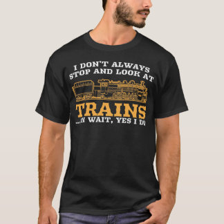Camiseta Eu nem sempre paro e olho para a estação de trem